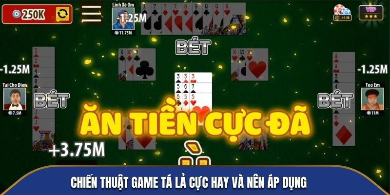 Chiến thuật game tá lả cực hay và nên áp dụng