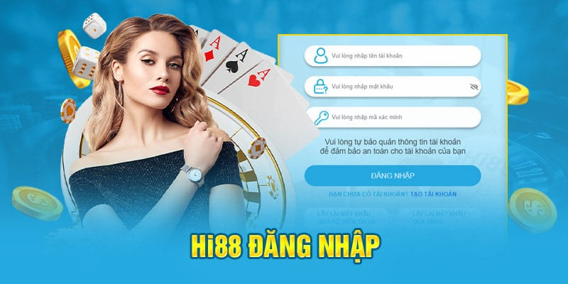 Bạn có thể đăng nhập Hi88 chỉ với 4 bước vô cùng dễ dàng