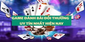 Game bài đổi thưởng uy tín